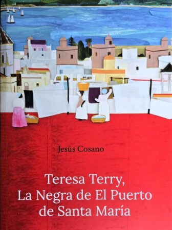 Vol. VIII. Teresa Terry, La Negra de El Puerto de Santa María (2025)